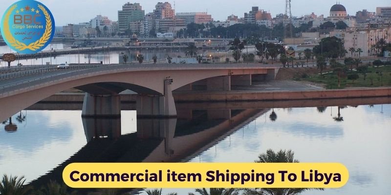 Commercial items Shipping to Libya
