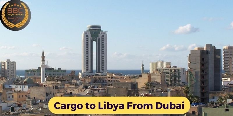 Cargo To Libya From Dubai