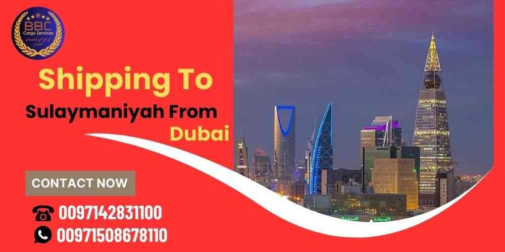 Shipping To Sulaymaniyah from Dubai